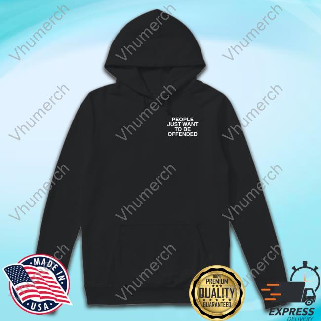 People Just Want To Be Offended Assholes Live Forever Long Sleeve Shirt