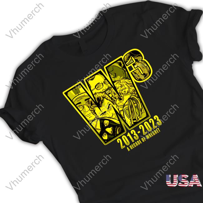 2013-2023 A Decade Of Wregret Tee Shirt