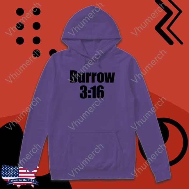 Burrow 3:16 T Shirt Wincy Burrow 3:16 Tee Shirt