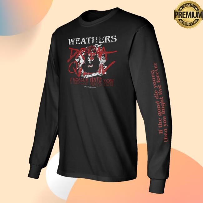 Weathers Band Merch Store Shop Drama Queen Sweatshirt
