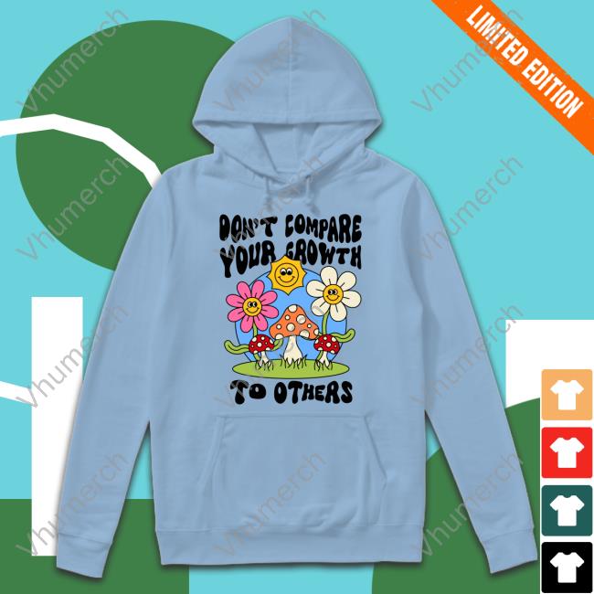 Themindfulbutterflyy Don't Compare Your Growth To Others Tee Shirt