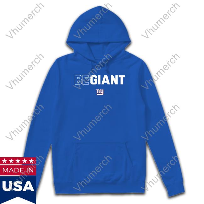 New York Giants Be Giant Shirts