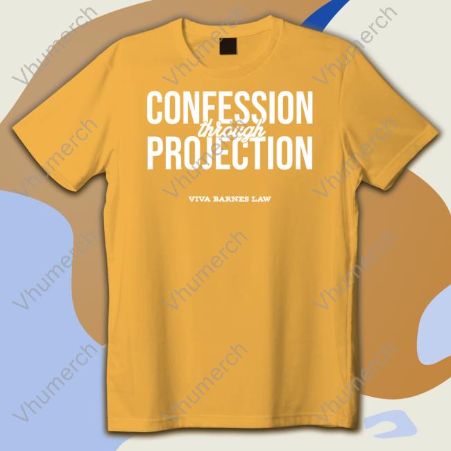 Confession Through Projection Shirt Viva Frei Merch