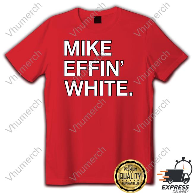 Mike Effin' White Hoodie