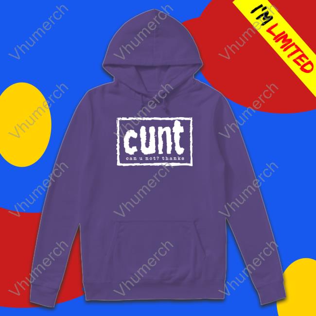 Darksheikftf Cunt Can U Not Thanks Hoodie Darksheikftf Cunt Can U Not Thanks Tee Shirt