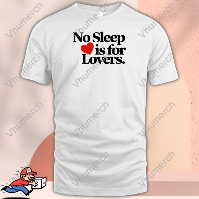 No Sleep Is For Lovers Crewneck Sweatshirt