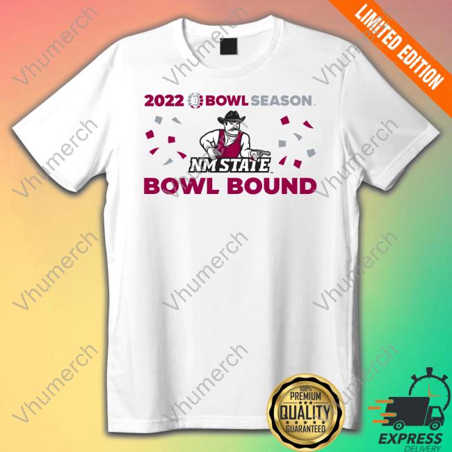 2022 Bowl Season Bowl Bound Nm State Shirt