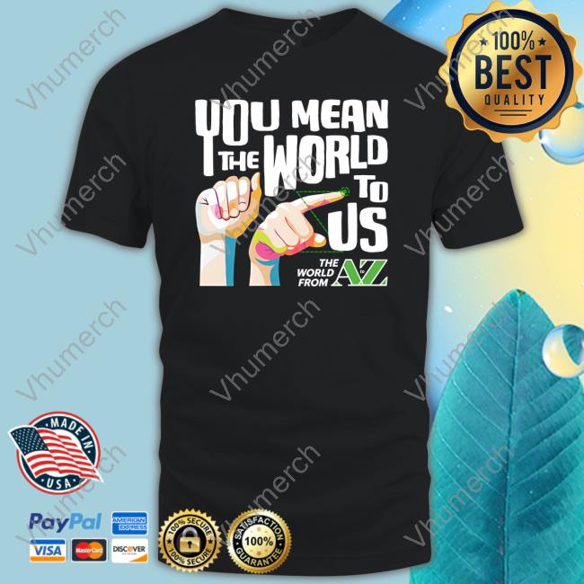 Carl Azuz You Mean The World To Us Tee Shirt