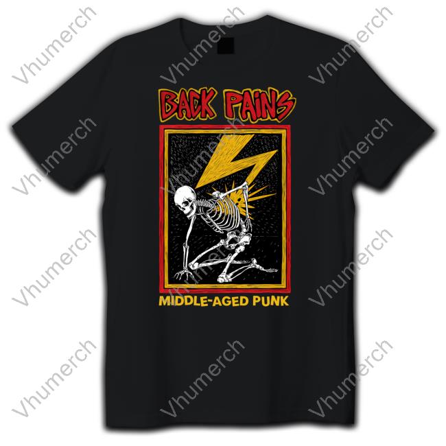 Generation Of Scars Back Pains Middle Aged Punk Tee Shirt