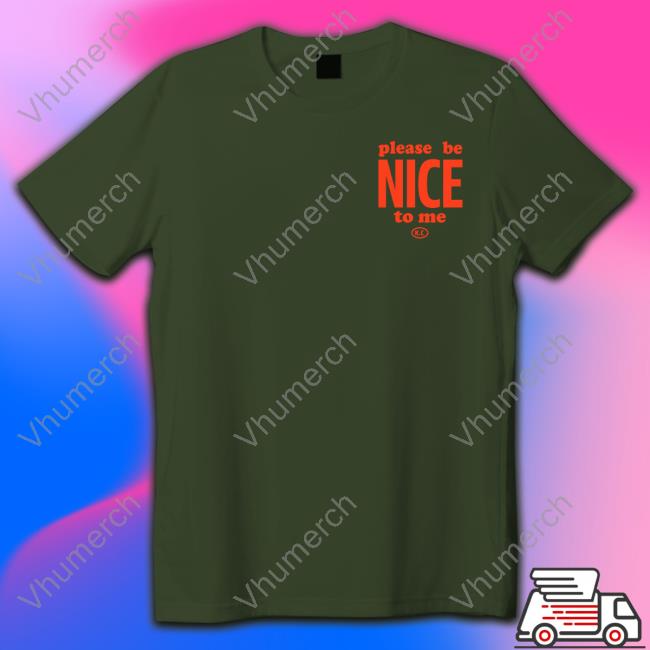 Please Be Nice To Me Please Don't Burglarize A Vape Shop It's The Law Long Sleeve
