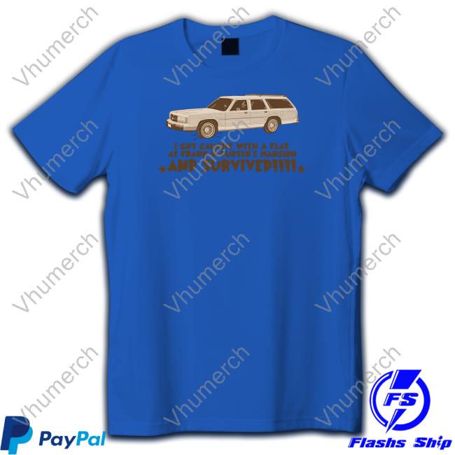Design I Got Caught With A Flat Shirt
