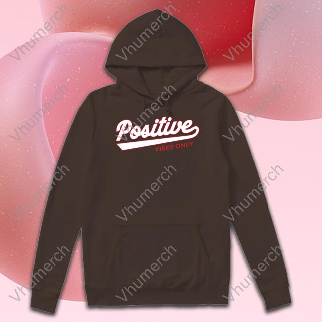 Barstool Sports Store Positive Vibes Only Football T Shirt Barstool Sports Store Positive Vibes Only Football Sweatshirt