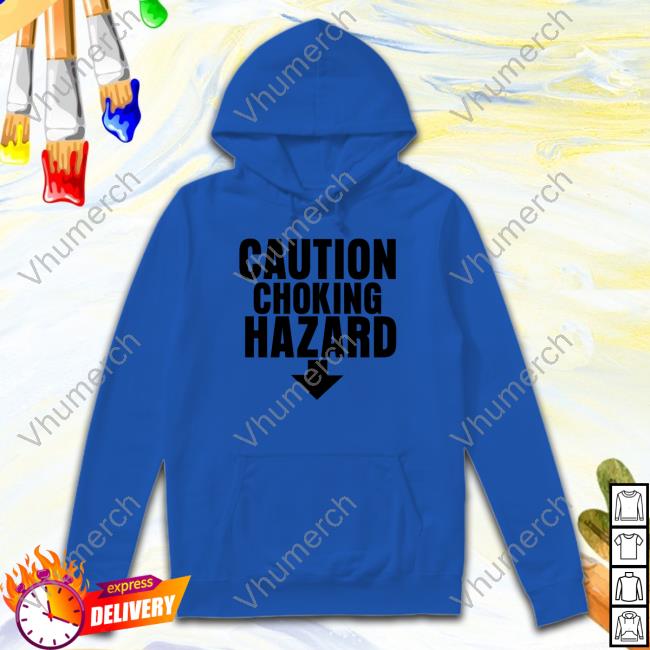 Official Caution Choking Hazard Hooded Sweatshirt