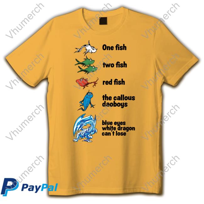 Callousdaoboys One Fish Two Fish Red Fish The Callous Daoboys Blue Eyes White Dragon Can't Lose Hooded Sweatshirt