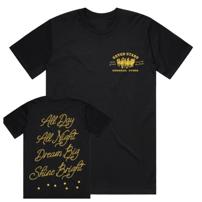 Seven Stars General Store Merch Shop 7Sgs All Day All Night New Shirt