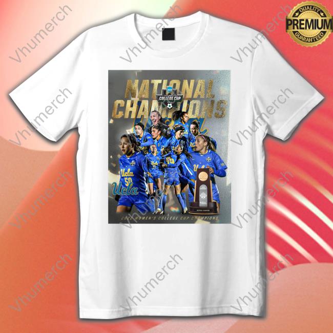 Ucla National Champions 2022 Women's College Cup Champions T Shirt