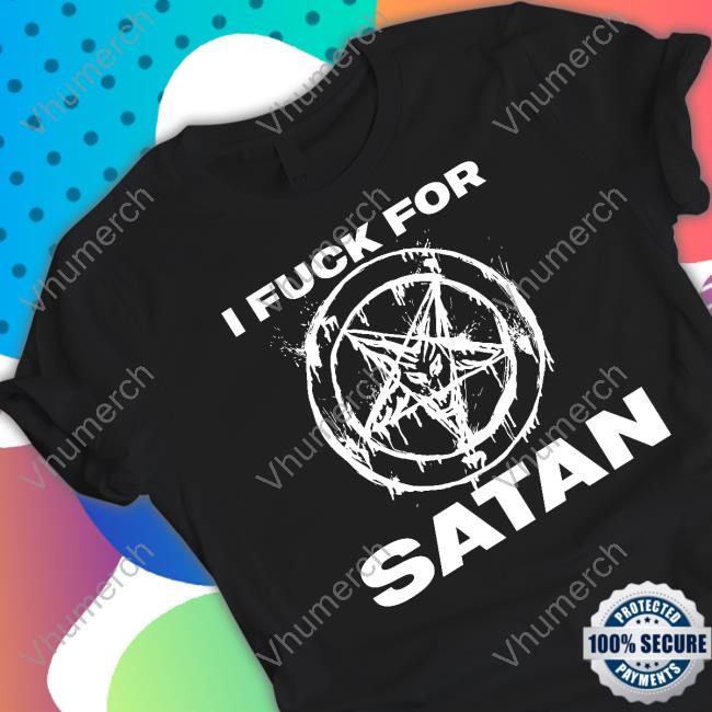 I Fuck For Satan Hoodie
