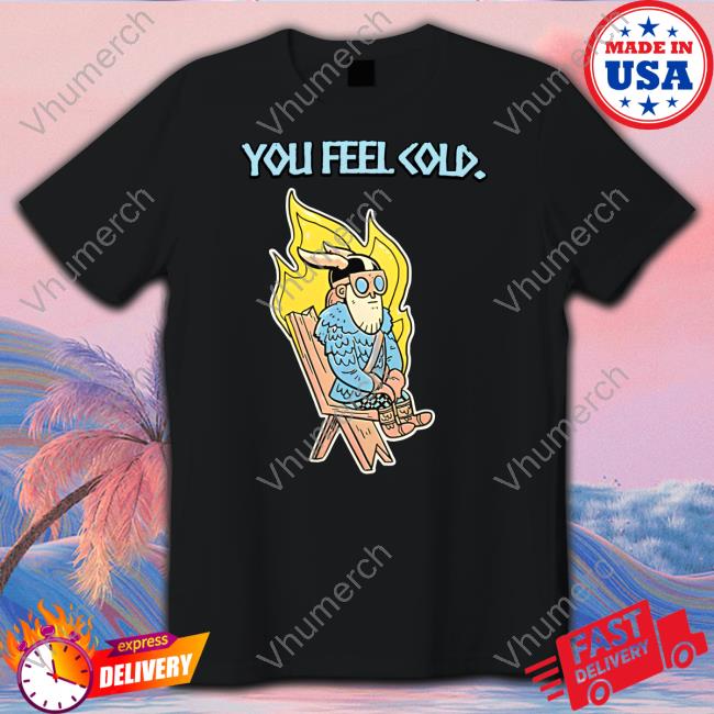 Valheim Shop You Feel Cold Valheimgame Hoodie