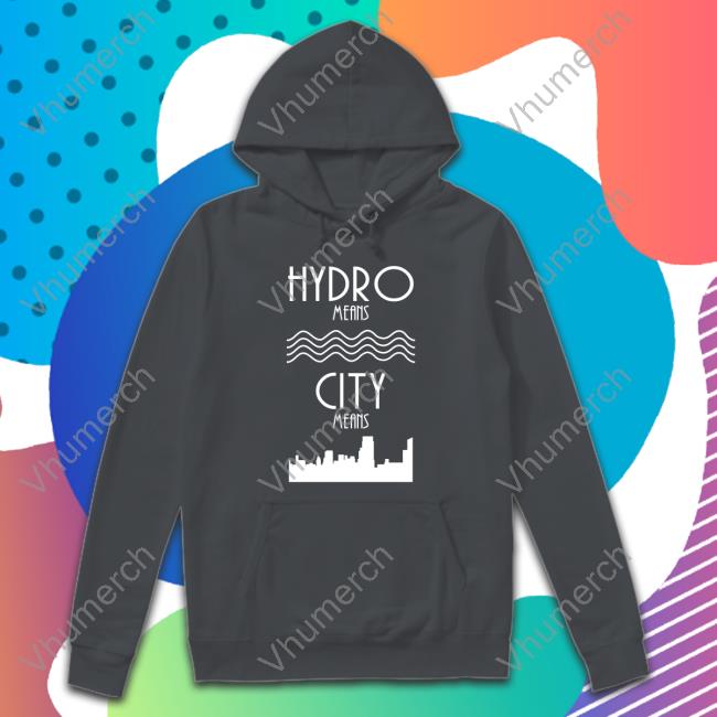 Tee Lopes Hydro Means City Means Tee Shirt