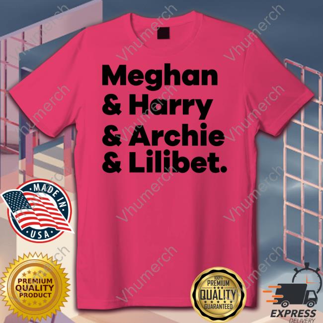Ally M Meghan And Harry And Archie And Lilibet Tee Shirt Girllovesmagic
