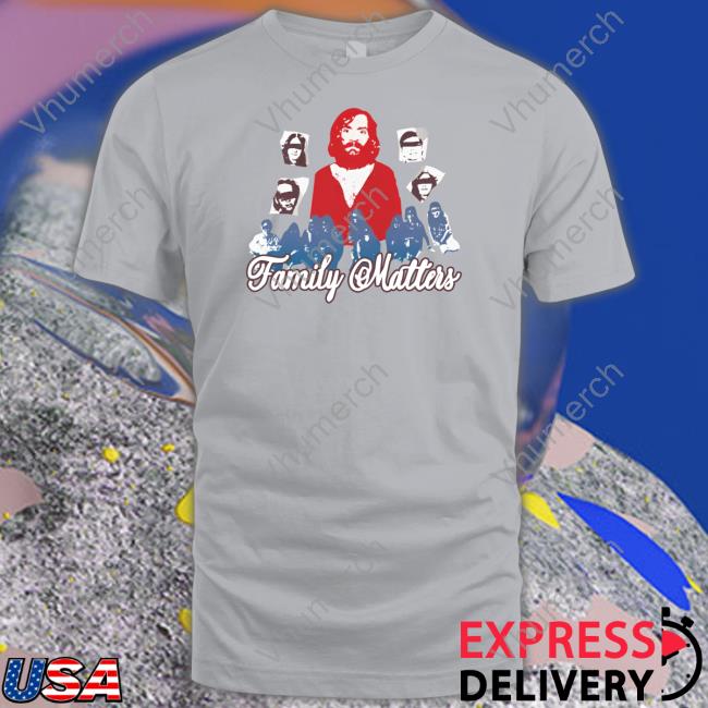 Luccainternational Family Matters Manson T Shirt