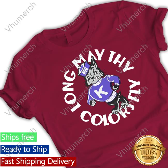 Charlie Hustle Merch Long May Thy Colors Fly K-State Tees Kellis Robinett
