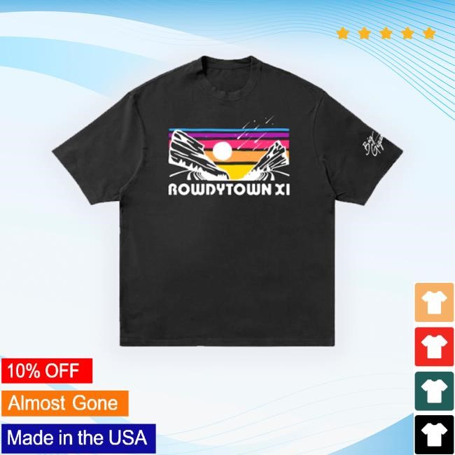 Shirt Biggiganticmerch Store Rowdytown Tee Shirt