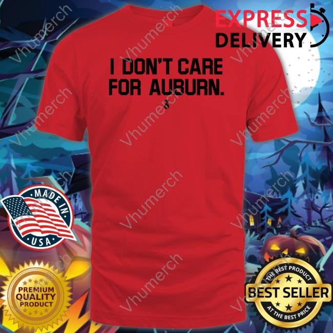 The Seven Six Apparel Co I Don't Care For Auburn Long Sleeve Shirt