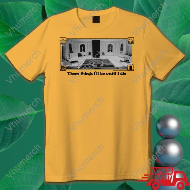 Favorite Vegetable Shop These Things I'll Be Until I Die Unisex T Shirt Matt Durkin Favorite Vegetable Shop These Things I'll Be Until I Die Tee Shirt Matt Durkin