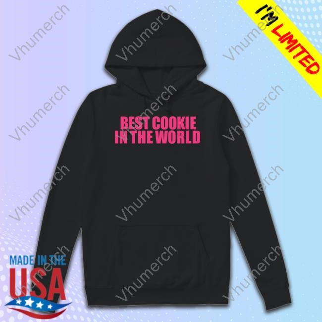 Best Cookie In The World New Shirt