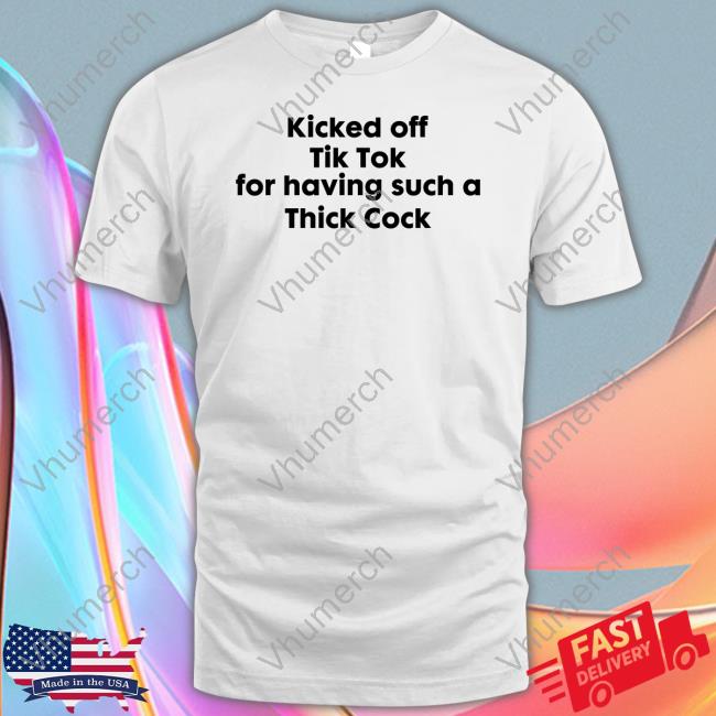 Goodshirts Kicked Off Tik Tok For Having Such A Thick Cock Hoodie Goodshirts Merch