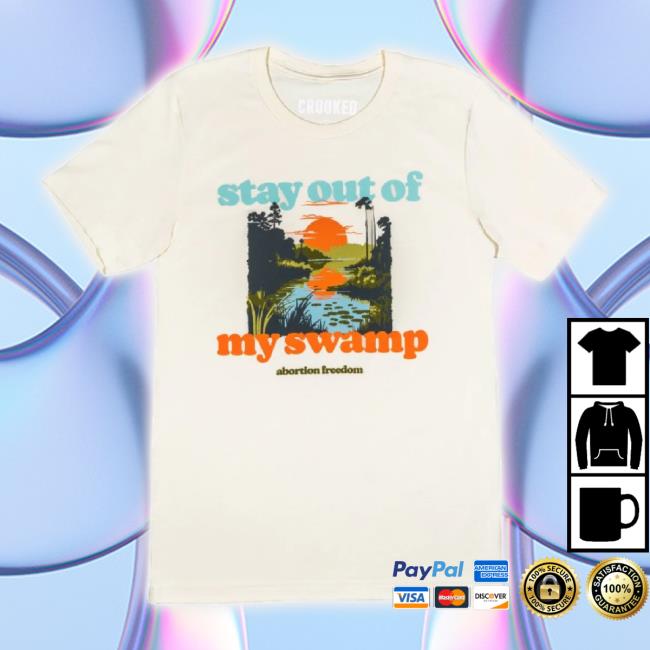 Trending Crooked Merch Store Stay Out Of My Swamp T-Shirt Crooked Shop