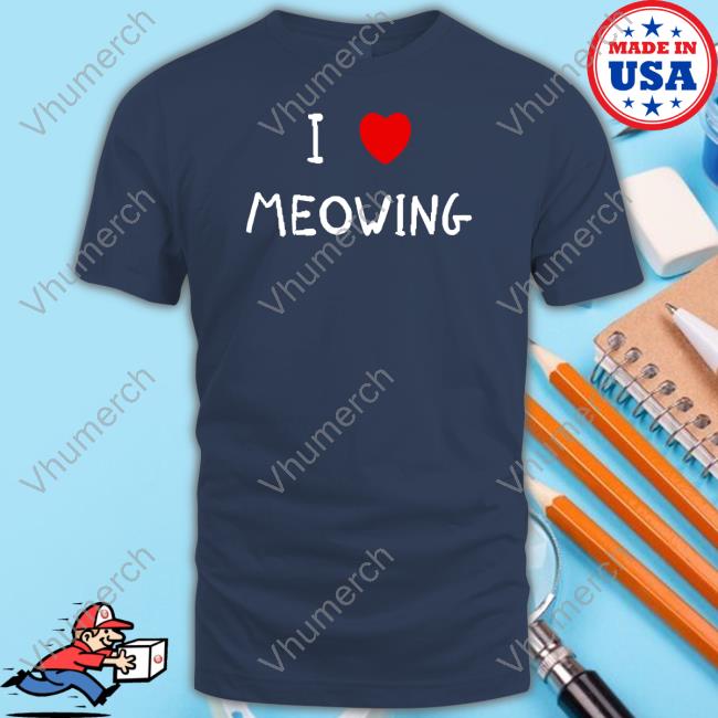 Wido I Love Meowing New Shirt