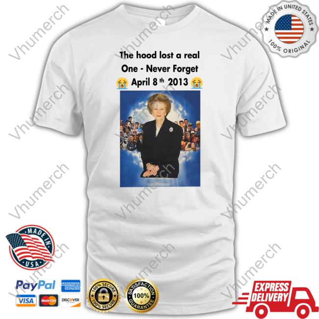 Based Shirts Uk Merch The Hood Lost A Real One Never Forget April 8Th 2013 Sweatshirt