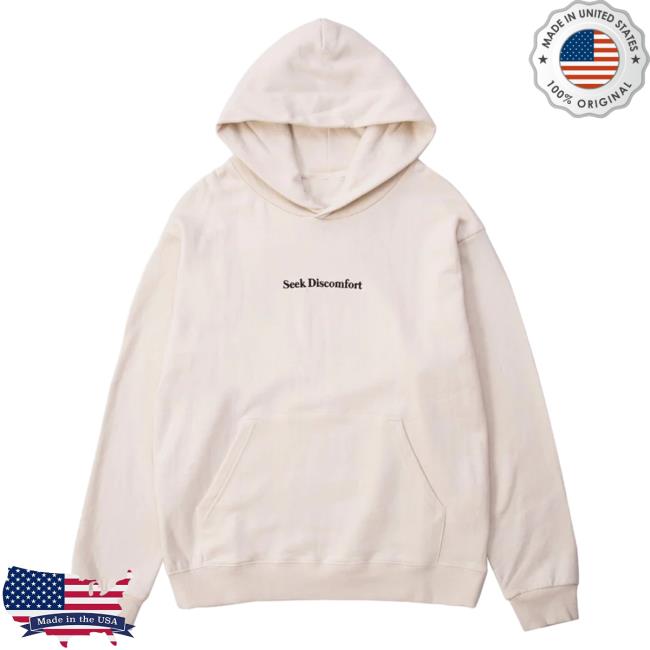 Official Seek Discomfort Merch Seeker Attractive Hoodie Off White