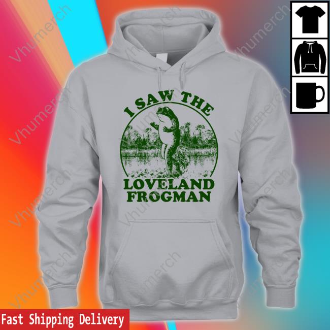 Cincyshirts Shop I Saw The Loveland Frogman Shirts