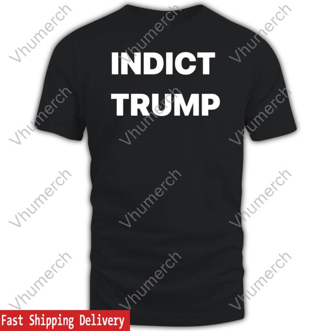 Mia Indict Trump T Shirts Mommamia1217