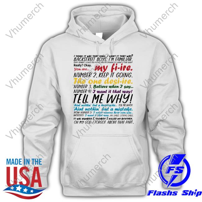 Whatapeeling I Think It Was That Song I Want It That Way Tell Me Why Long Sleeve T Shirt
