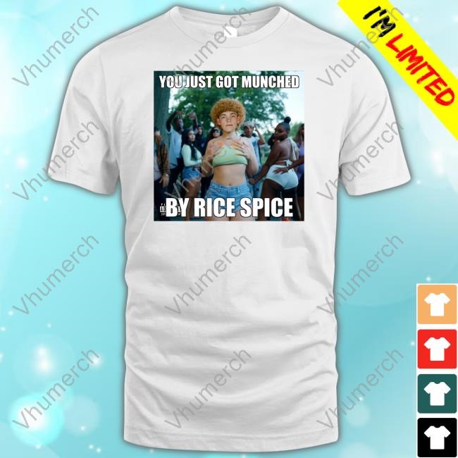 You Just Got Munched By Rice Spice Shirt