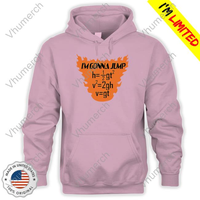 Luccainternational Store I'm Gonna Jump T Shirt Physics Major I'm Gonna Jump Shirt Lucca