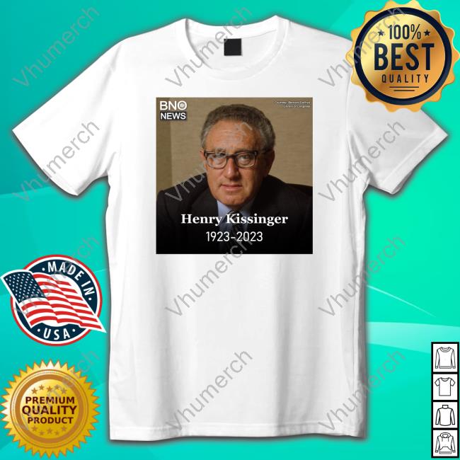 Henry Kissinger 1923-2023 Tee Shirt