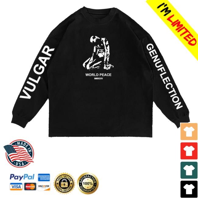 World Fucking Peace Merch Vulgar Genuflection World Peace Shirt