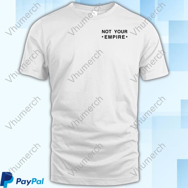 Ideologie Shop Not Your Empire Tee