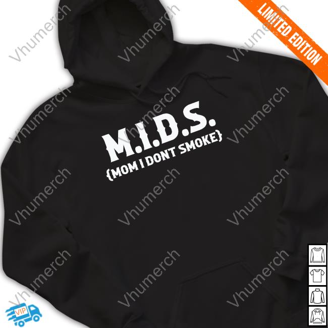 Goodshirts Mids Mom I Dont Smoke Sweatshirt