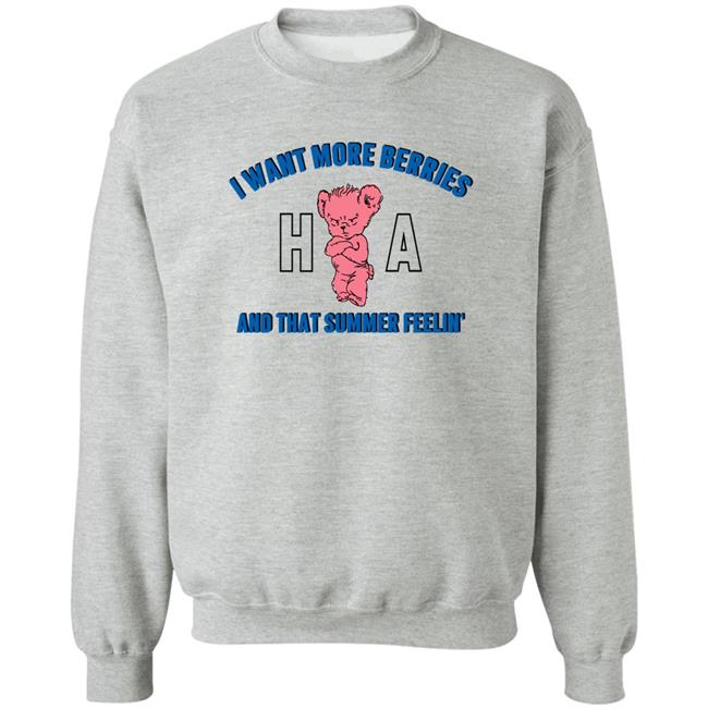 I Want More Berries And That Summer Feelin Shirt Watermelon Sugar Themed Harry HL Daily