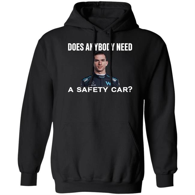 Nicholas Latifi Ahmed Baokbah Nicholas Latifi Does Anybody Need A Safety Car Shirt