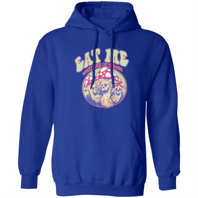 Shirts With Threatening Auras Ragstock Store Auras Eat Me What Can Go Wrong Shirt