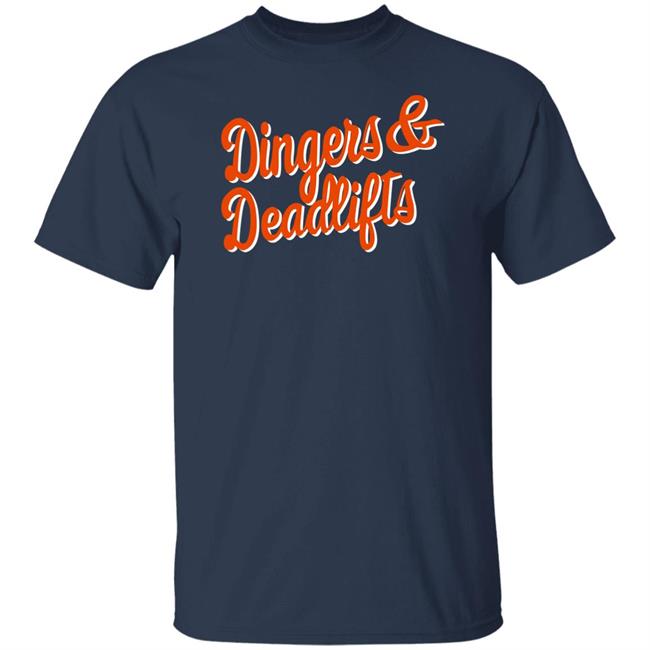 Gabe Kapler Dingers And Deadlifts Shirt Sf Giants On Nbcs