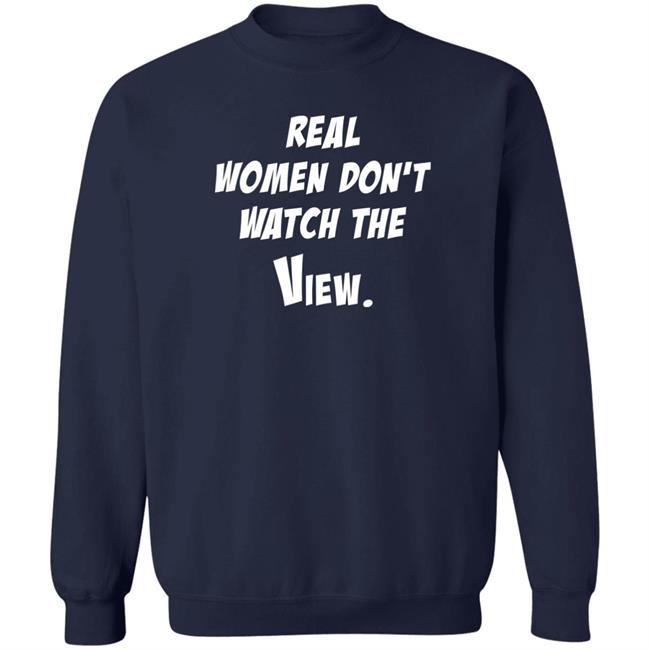 Helen Henning Real Women Don't Watch The View Shirt