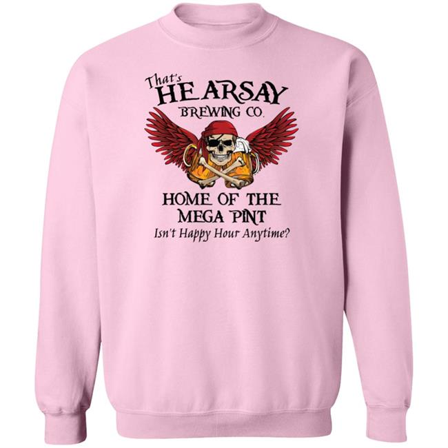 Bikerchickzx-6R That's Hearsay Brewing Co Home Of The Mega Pint Isn't Happy Hour Anytime Shirt Johnny Depp